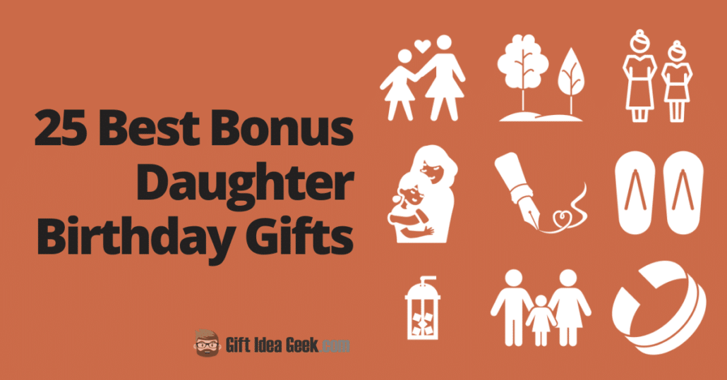 25 Best Bonus Daughter Birthday Gifts