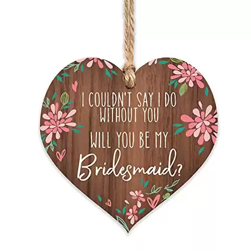 Will You Be My Bridesmaid Wooden Sign