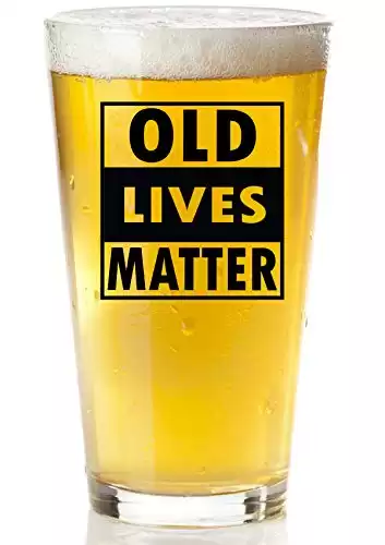 Old Lives Matter Beer Glass - Funny Retirement or Birthday Gifts for Men - Unique Gag Gifts for Dad, Grandpa, Old Man, or Senior Citizen